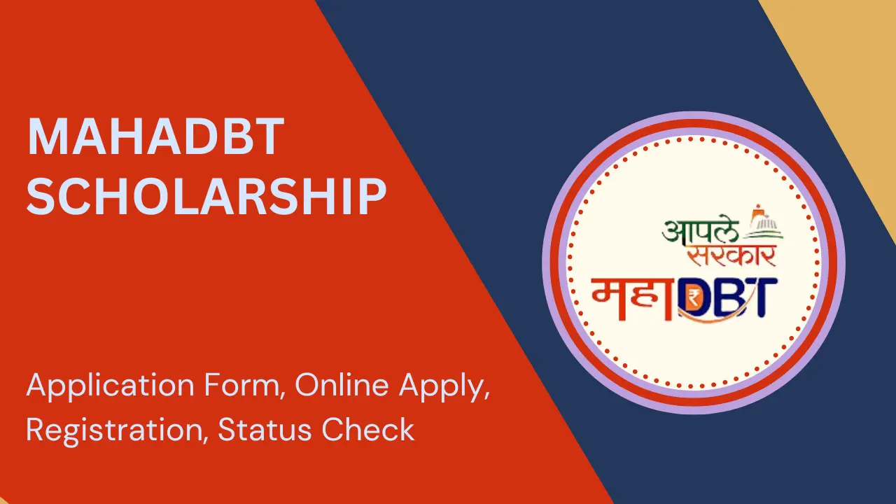 MahaDBT Scholarship 2024, Apply Online, Registration, Status Check